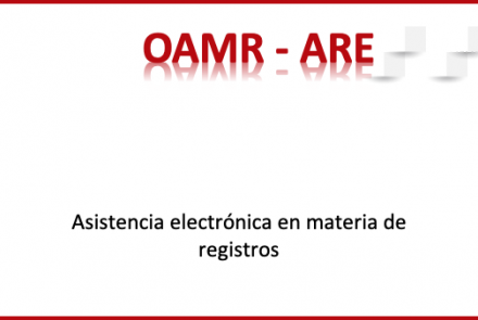 OAMR - ARE. Asistencia electrónica en materia de registros